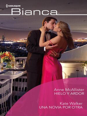 cover image of Hielo y ardor--Una novia por otra